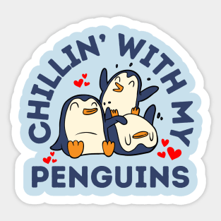 Chillin With My Penguins Mom Sticker